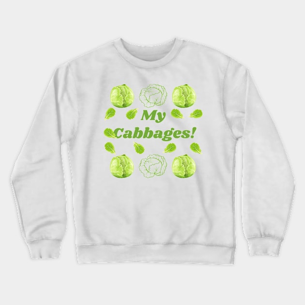 My Cabbages Pattern | Botanical Art | Green Vegetables | Gifts for Plant Lovers | Gifts for Vegetarians Crewneck Sweatshirt by mschubbybunny